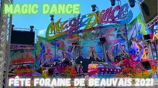 MAGIC DANCE (ON RIDE) - F&Ecirc;TE FORAINE DE BEAUVAIS 2021