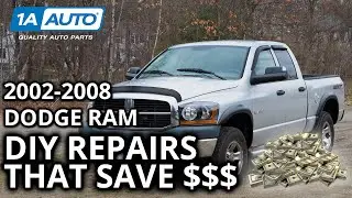 Top DIY Money Saving Repairs on 2002-2008 Dodge Ram Trucks