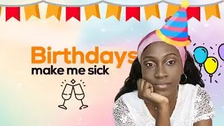 dealing with my annual pre-birthday anxiety