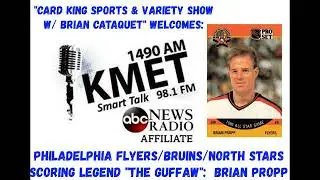 NHL Great! Brian Propp on - Card King Sports & Variety Show w/ Brian Cataquet