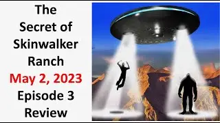 Secret of Skinwalker Ranch, May 2, 2023, Review with David Paulides from Missing 411
