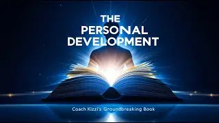The Personal Development Coach | Coach Kizzi&rsquo;s Groundbreaking Book Explained