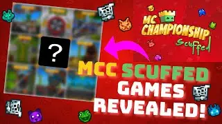 РАСКРЫТЫ ИГРЫ MCC SCUFFED! + Раскрыты карты (MC Championship)