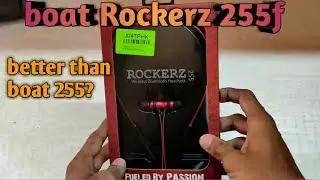 Unboxing boat Rockerz 255f better than 255