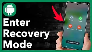 How To Enter Recovery Mode On Android Phone