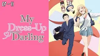 My Dress-up Darling Episode 11 Explained in Hindi/Urdu | The Place where love grows