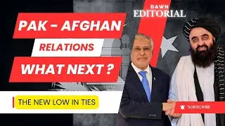 New Low in Pak-Afghan Ties | Cross-Border Tensions, Trust Deficit & Future of Peace
