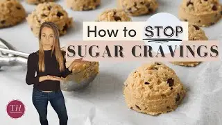SUGAR CRAVINGS | 5 EASY Ways to Stop Sugar Cravings For Good | Taylored Health