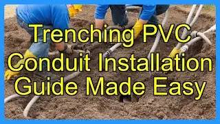 Trenching PVC Conduit Installation Guide Made Easy