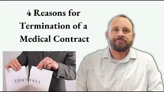 What are 4 Reasons for Termination of a Medical Contract?