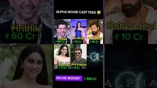 ALPHA MOVIE CAST FEES 🤑#hrithikroshan #aliabhatt #shorts #movies #boxoffice #southmovies #viral