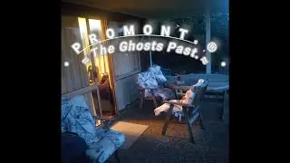 ﴾ &bull; PROMONT.&reg; &bull; ﴿ &asymp;The Ghosts Past. &asymp; [DO SUMTHIN' RANDOM AS CONT.]