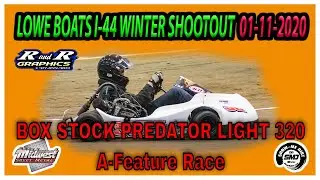 BOX STOCK PREDATOR LIGHT 320 A Feature Race Lowe Boats I-44 Winter Shootout 01-11-2020