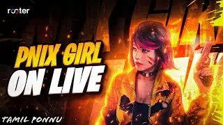 Pnix Girl On Live😀✌️