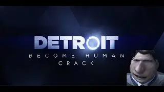 Detroit: Become Human CRACK (but it's mostly Connor xD)