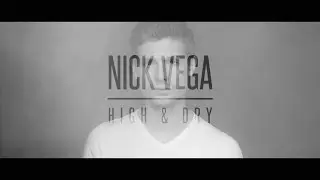 Nick Vega - High & Dry (Official Video)