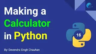 How to Make Calculator in Python? || Conditional Statement || Scripting Language | By Devendra Singh