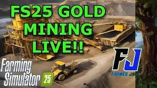 Farming Simulator 25 Gold mining liVE! Yukon Backcountry