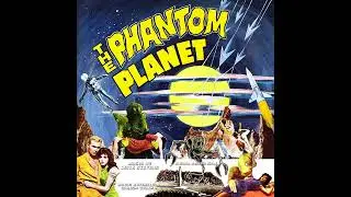 The Phantom Planet [Complete Isolated Score] (1961)
