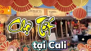 Chợ Tết tại Cali 2026 #chợtết #california #cuộcsốngmỹ