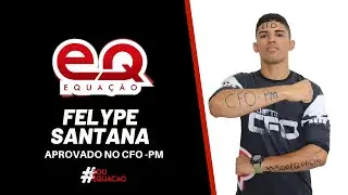 DEPOIMENTO DE FELYPE SANTANA APROVADO NO CFO -PM