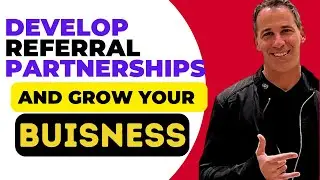 Develop Referral Partnerships And Grow Your Business | Get Out Of The Truck