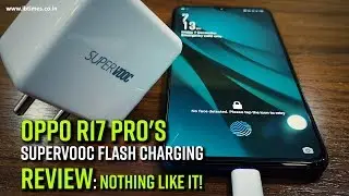 Oppo R17 Pro's SuperVOOC flash charging review: Nothing like it!