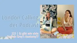 Es gibt wie viele Staffeln Grey&rsquo;s Anatomy?? | 223 | PODCAST | LCP