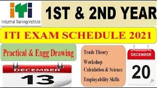 ITI EXAM SCHEDULE 2021/ Practical & Engg Drawing Exam Time Table 2021 /Session2019 & 2020  CBT EXAMS