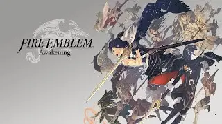 Fire Emblem Awakening [Stream 11] - Gee Chrom, How Come Mom Lets You Have 3 Wars?