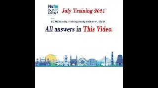 July 2021 Paytm Bank Agents | Paytm BC Agents Training | All Answers in this VIDEO