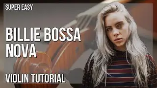 SUPER EASY: How to play Billie Bossa Nova  by Billie Eilish on Violin (Tutorial)