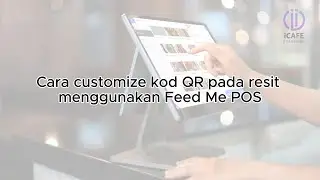 💡 Cara Customize Kod QR Pada Resit Menggunakan Sistem FeedMe POS❓