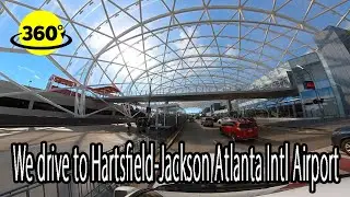 360° Video | We drive to ATL | Hartsfield-Jackson Atlanta International Airport