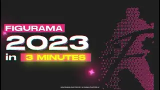 ⏪ 2023 FIGURAMA COLLECTORS RECAP 🎆