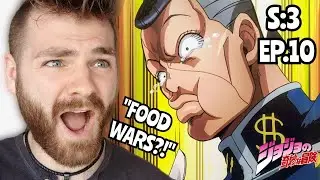 FOOD WARS vs. JOJO'S!!!! | JOJO'S BIZARRE ADVENTURE *PART 4* EPISODE 10 | (S3 EP:10) REACTION!