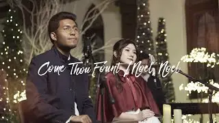 Come Thou Fount / Noel, Noel (Hymn Cover) - GKA Gloria Pacar | Christmas Project