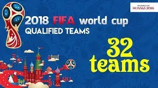 FIFA world cup 2018 : Qualified teams 32