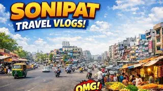 Real Sonipat Tour &ndash; Buildings, Roads & Market Life