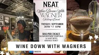 Wine Down with Wagner's Tasting Event at the Neat Bourbon Bar in beautiful Myrtle Beach!