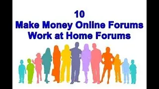 10 Make Money Online Forums | Work at Home Forums