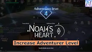 Increase Adventurer Level Noah&rsquo;s Heart