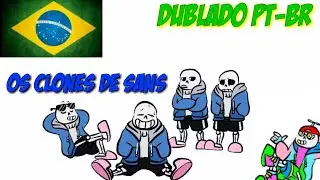 [Fandub] Os clones de Sans - (Undertale) [Dublado PT-BR]