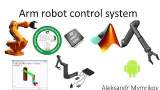 ARM robot control system with MATLAB SIMULINK #SimulinkChallenge2018