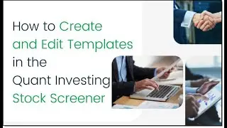 Investment Screener Templates: Simplify Your Analysis with the Quaint Investing Stock Screener