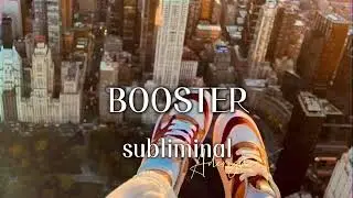 「BOOSTER」 fast results  subliminal