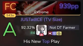 [8.82⭐] Not DT Farmer | Oomori Seiko - JUSTadICE (TV Size) [Extreme] +HDDTFL 92.32% {#4 939pp FC}