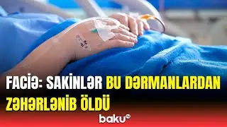 Dərmanlar onların həyatına son qoydu | Toksikoloq həyəcan təbili &ccedil;aldı