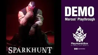Spark Hunt - Marcus' Playthrough (PC Demo)