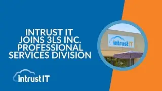 Intrust IT to Join 3LS Inc.'s Professional Services Division